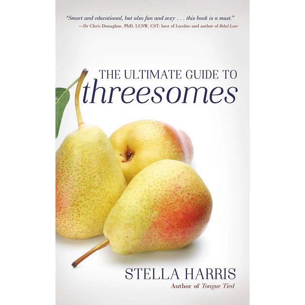 The Ultimate Guide to Threesomes educational relationship and intimacy book