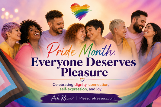 Pride Month: Everyone Deserves Pleasure