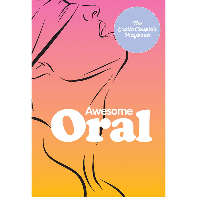 Awesome Oral The Erotic Couple's Playbook intimacy guide book cover